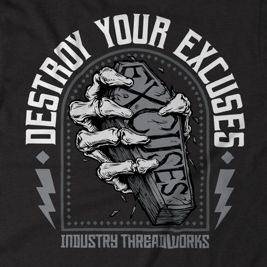 Destroy Your Excuses - Black